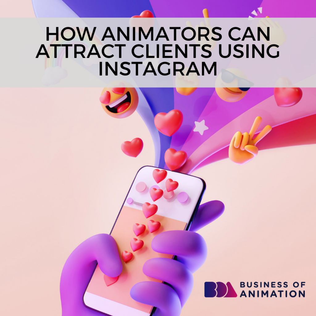 How Animators Can Attract Clients Using Instagram