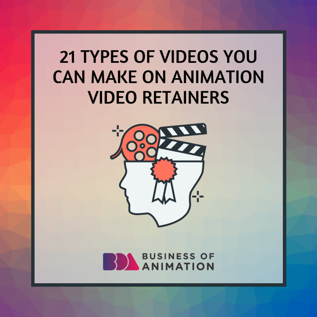21 Types of Videos You Can Make on Animation Video Retainers