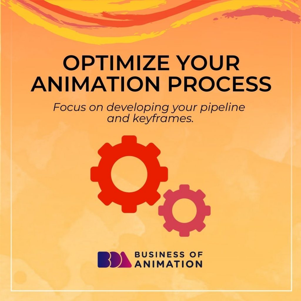 Optimize Your Animation Process
