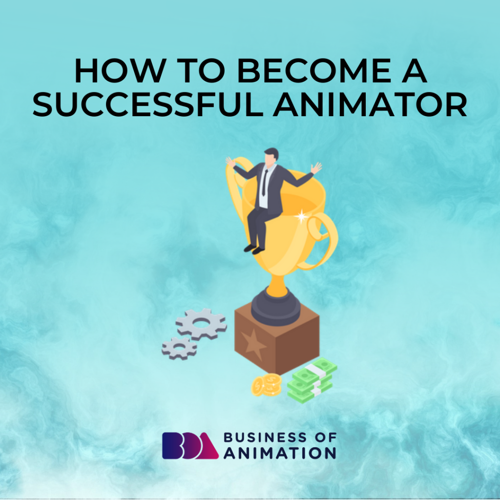 How to Become a Successful Animator