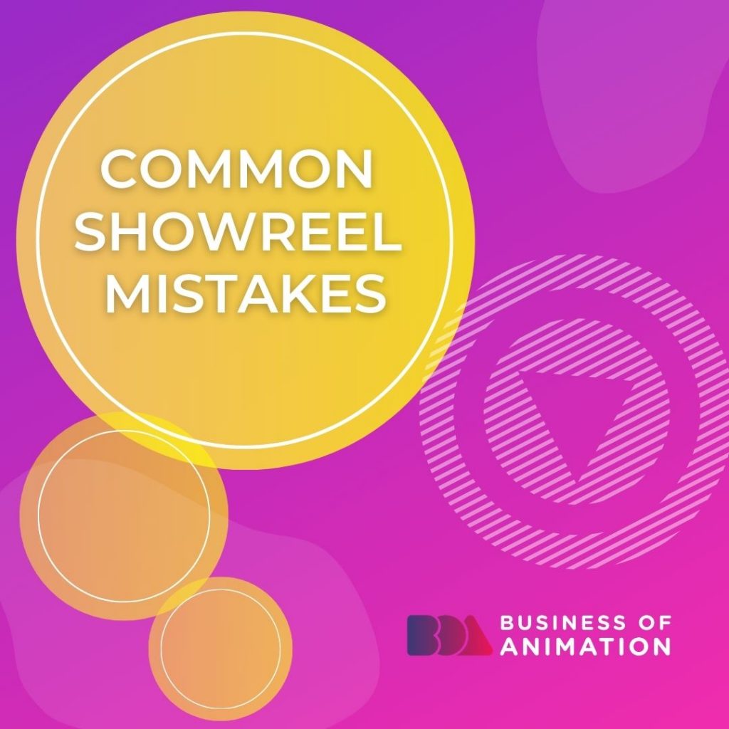 Common Showreel Mistakes