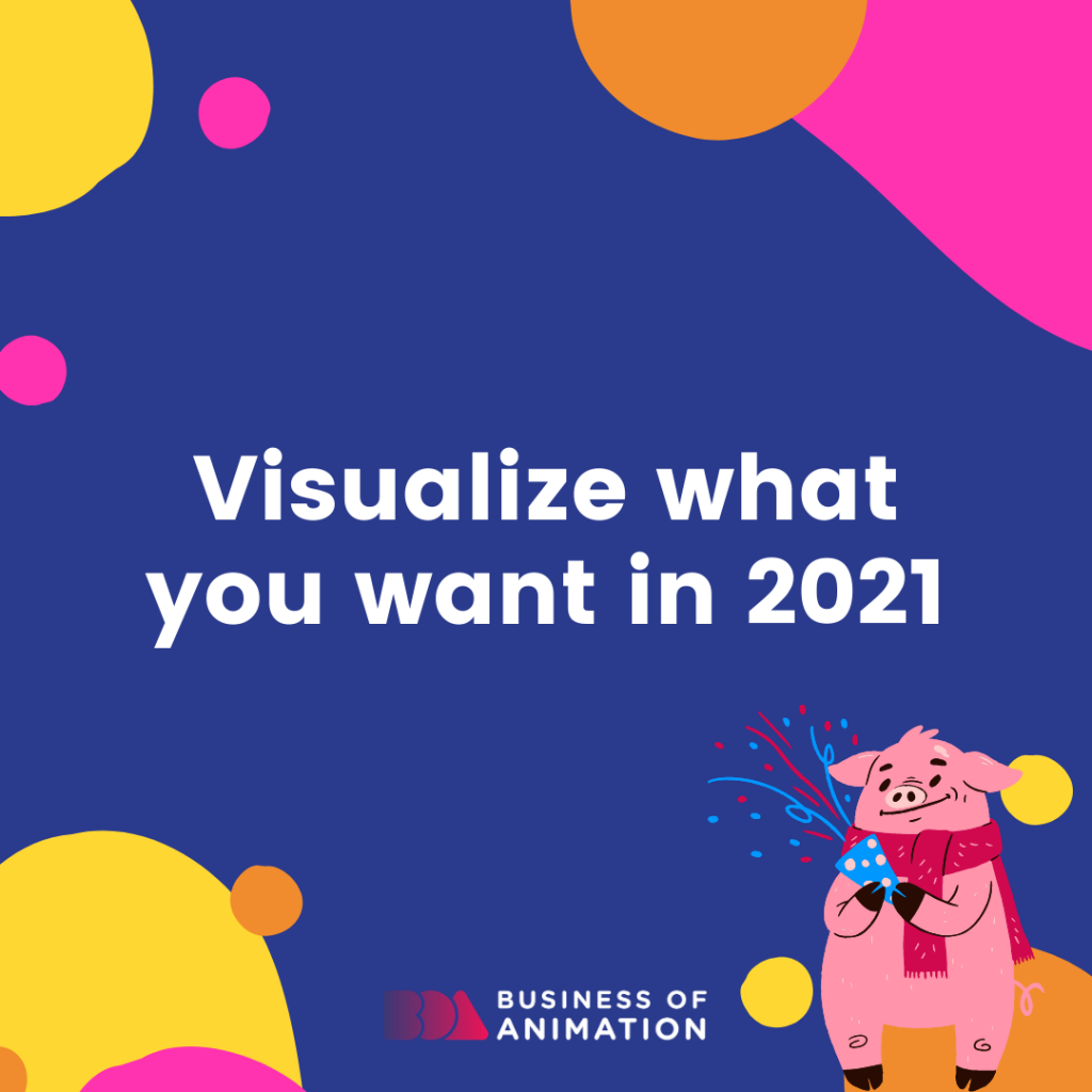 Visualize what you want in 2021