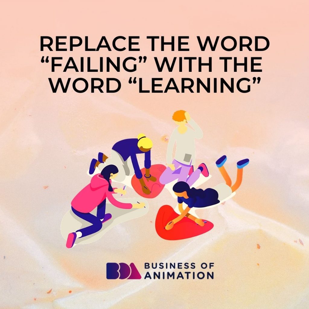 Replace the Word "Failing" With the Word "Learning"