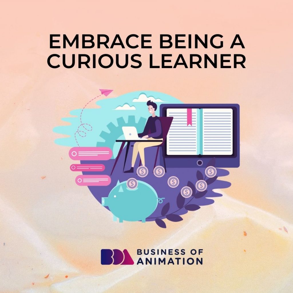 Embrace Being a Curious Learner
