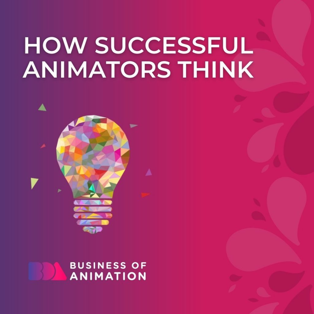 How Successful Animators Think