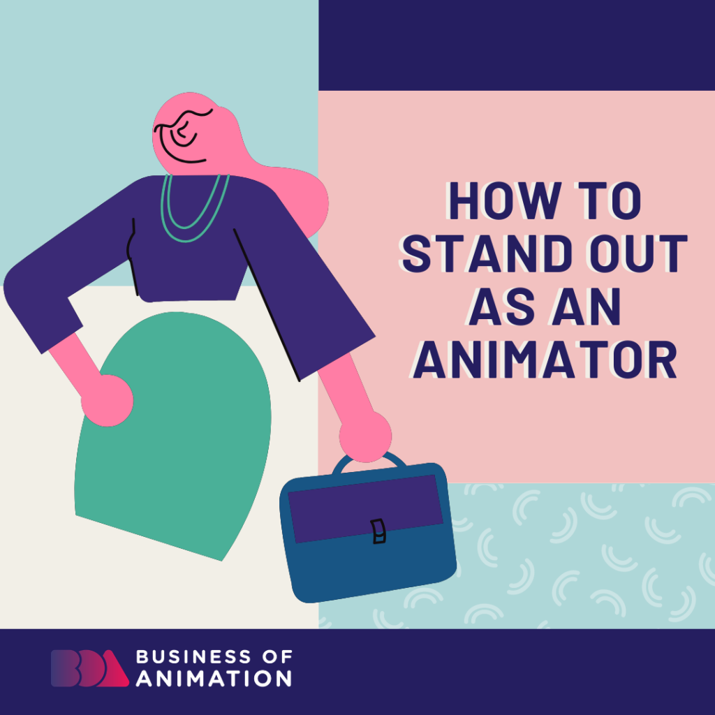How To Stand Out as an Animator