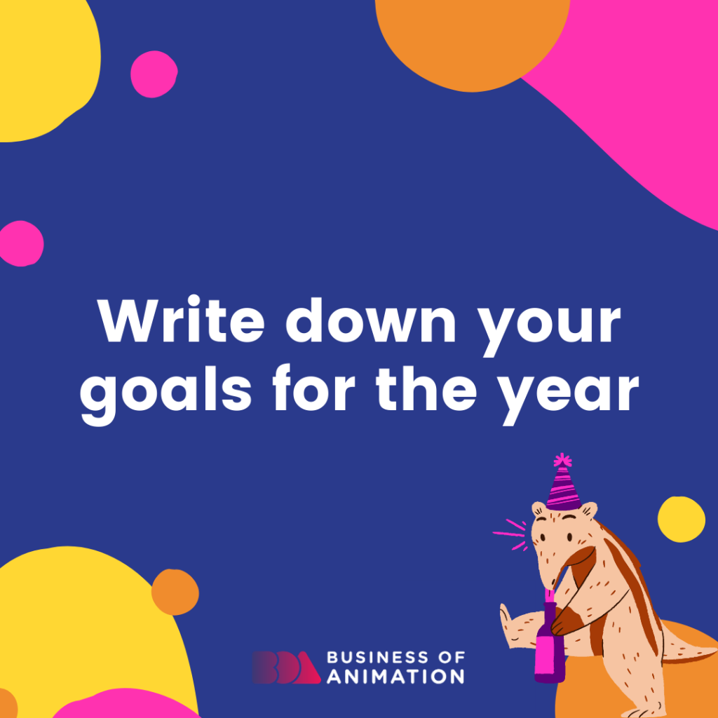 Write down your goals for the year
