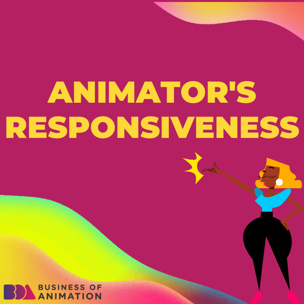 Animator's Responsiveness