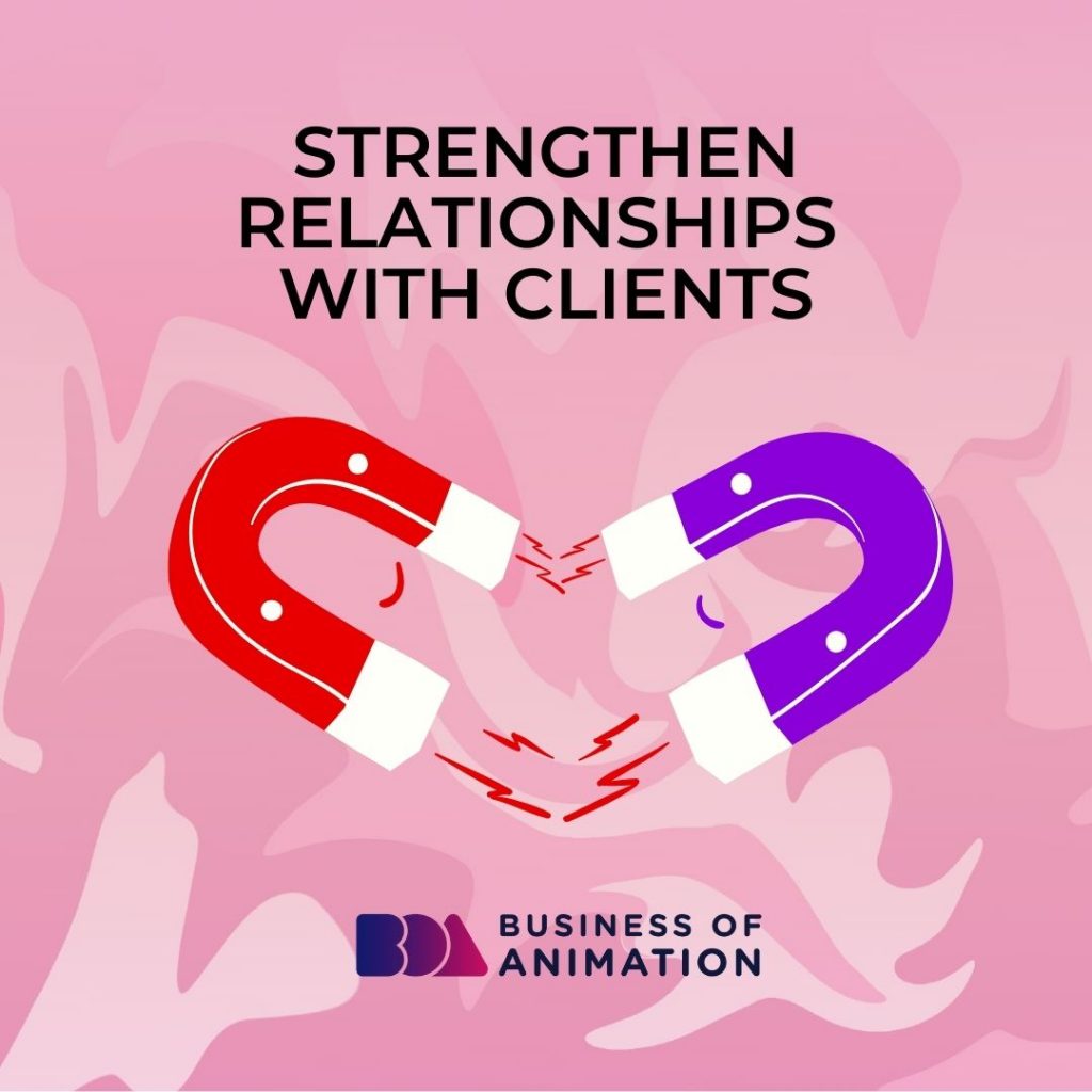 Strengthen Relationships With Clients