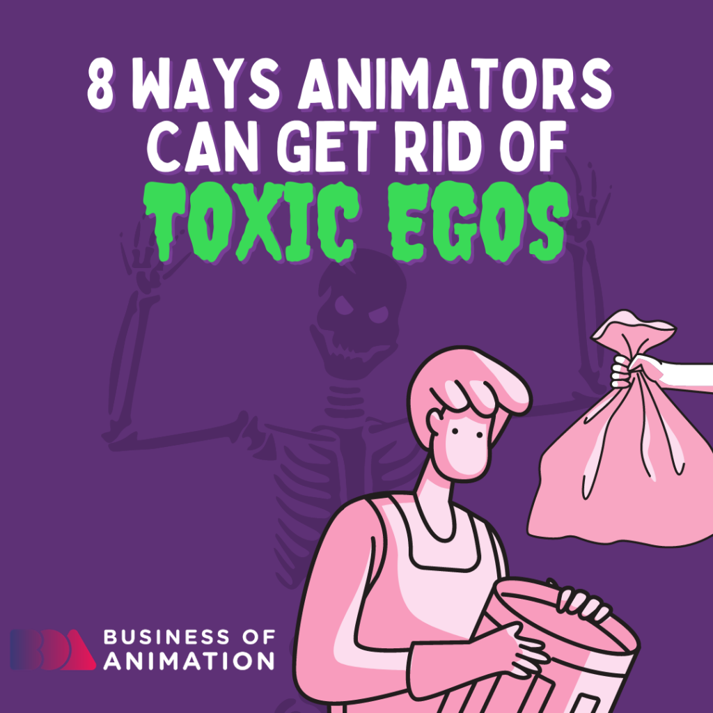8 Ways Animators Can Get Rid Of Toxic Egos