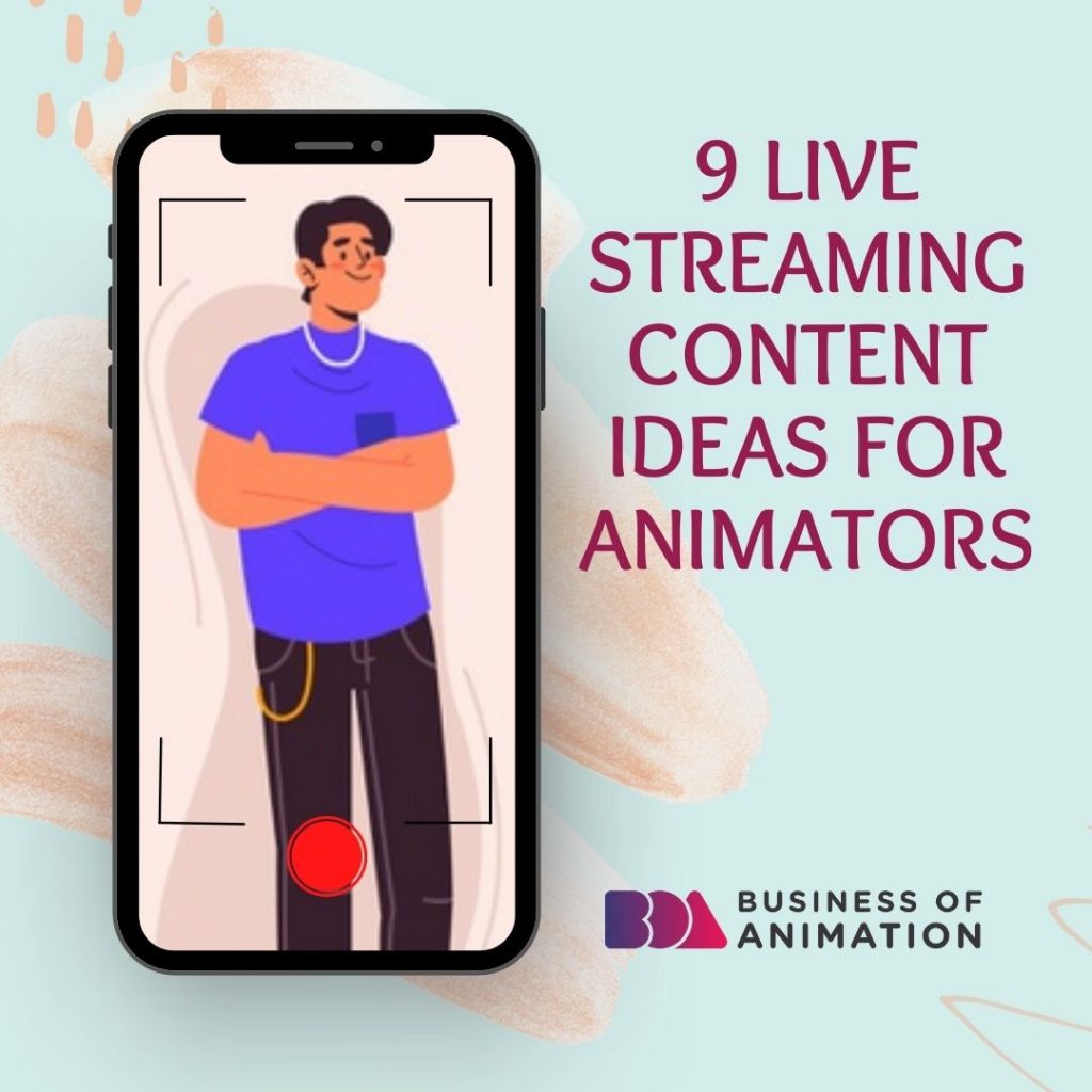 9 Live Streaming Content Ideas for Animators