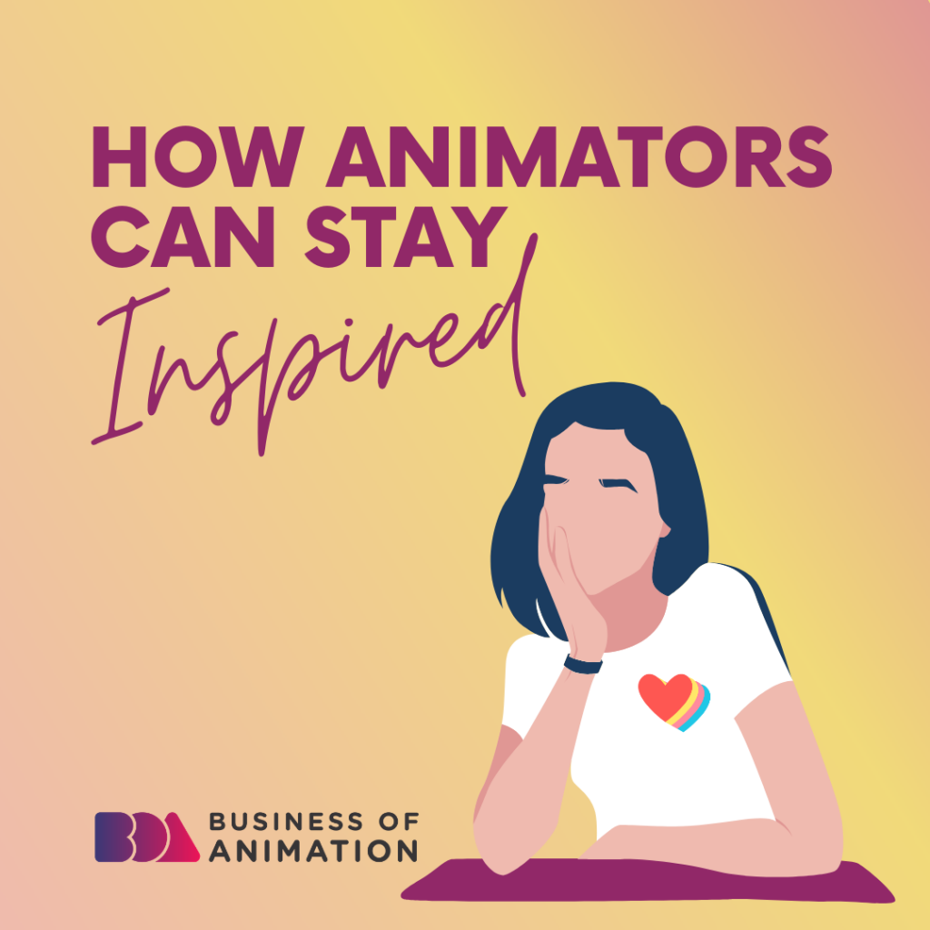 How Animators Can Stay Inspired
