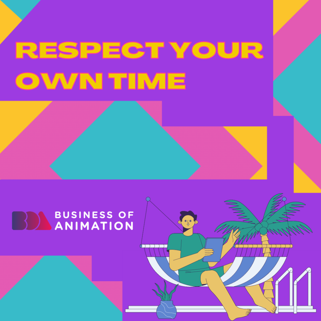 Respect your own time