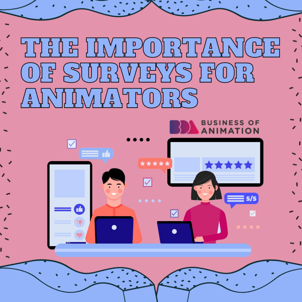 The Importance of Surveys for Animators