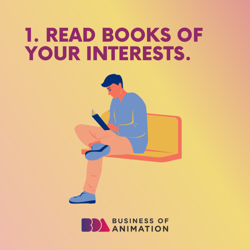 Read books of your interests