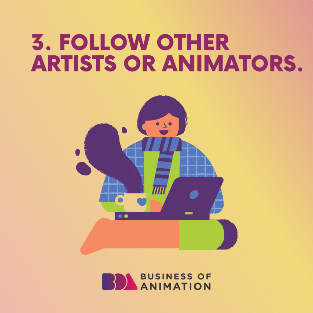 Follow other artists or animators
