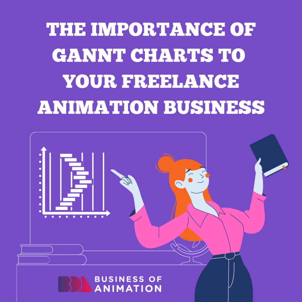 the importance of gannt charts to your freelance animation business