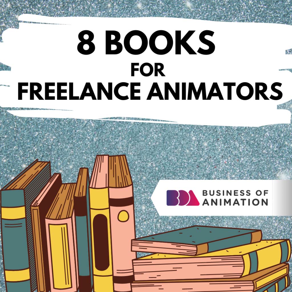8 Books for Freelance Animators