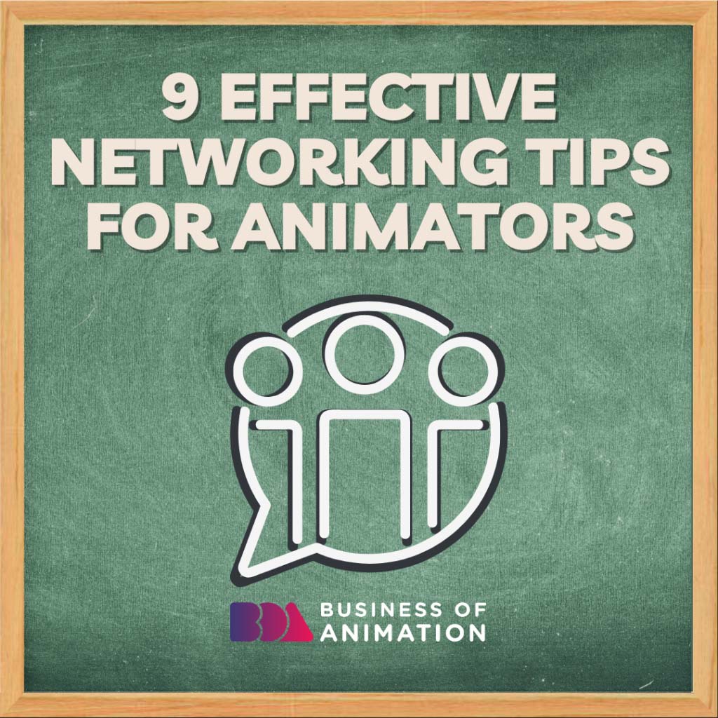 9 Effective Networking Tips For Animators