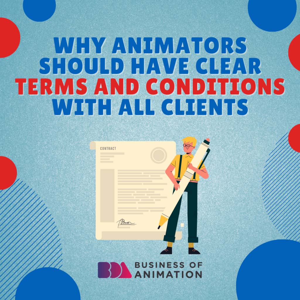 Why Animators Should Have Clear Terms And Conditions With All Clients