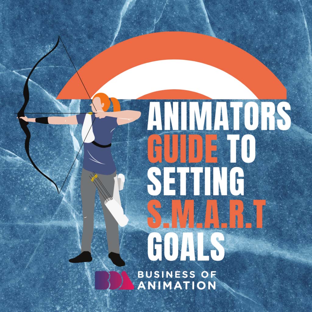 Animators Guide To Setting S.M.A.R.T. Goals