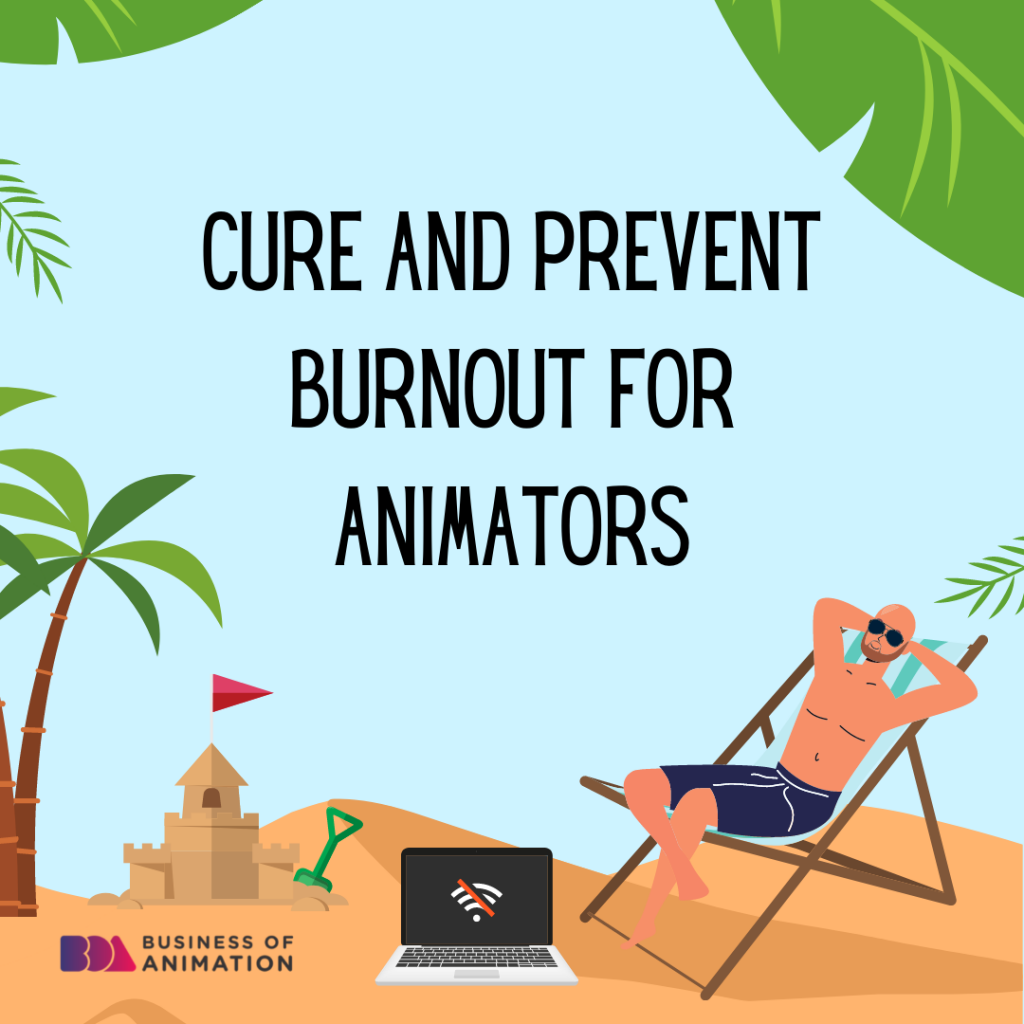 cure and prevent burnout for animtors