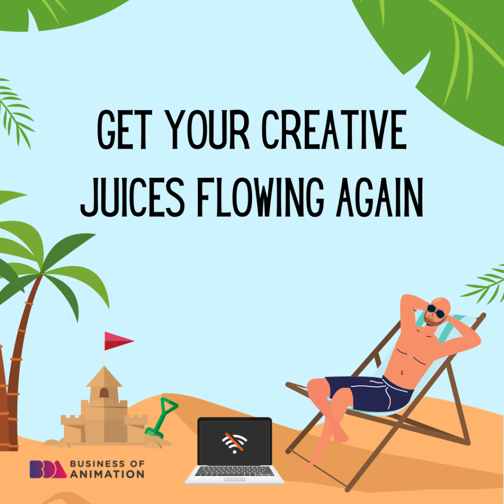 get your creative juices flowing again