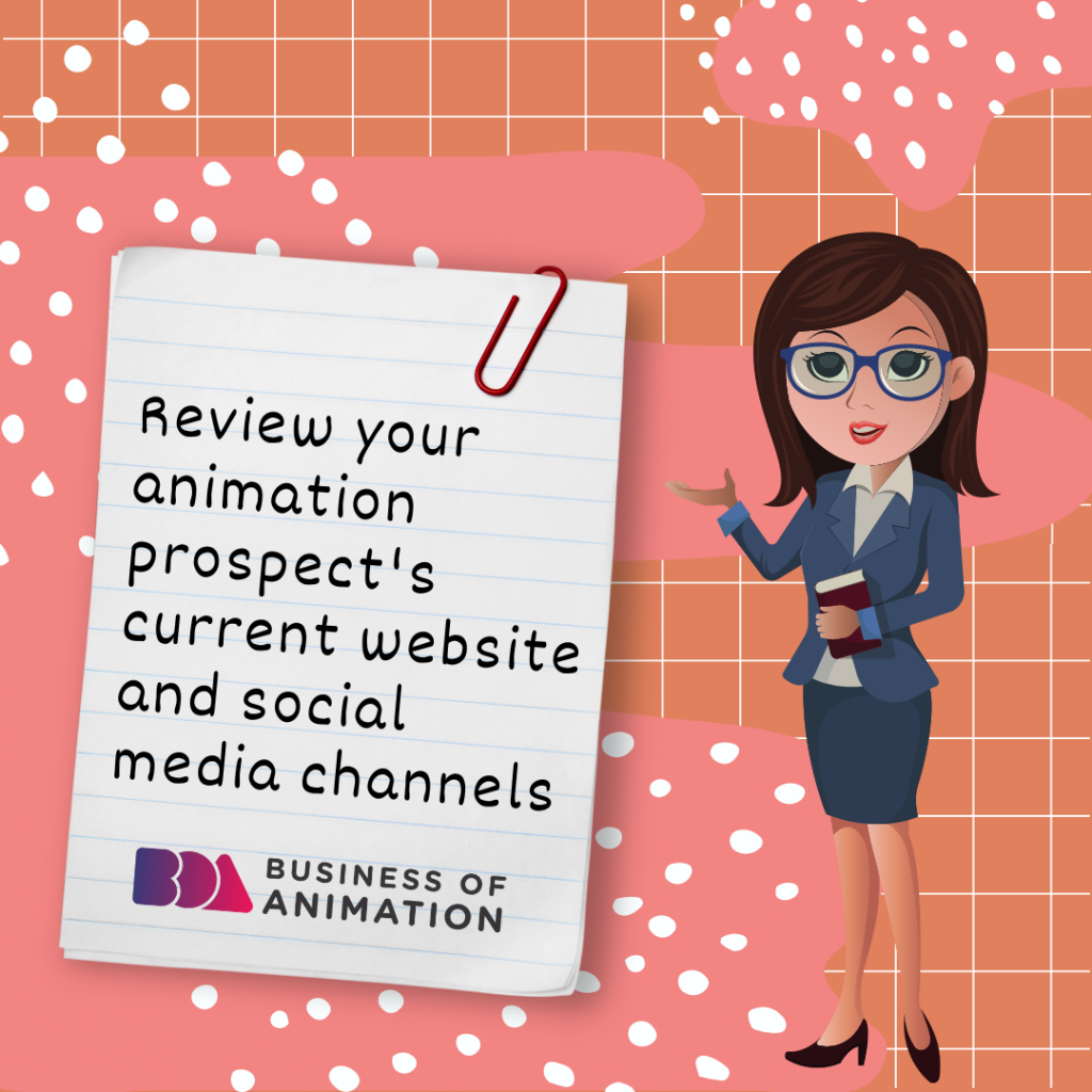 review your animation prospect's current website and social media channels