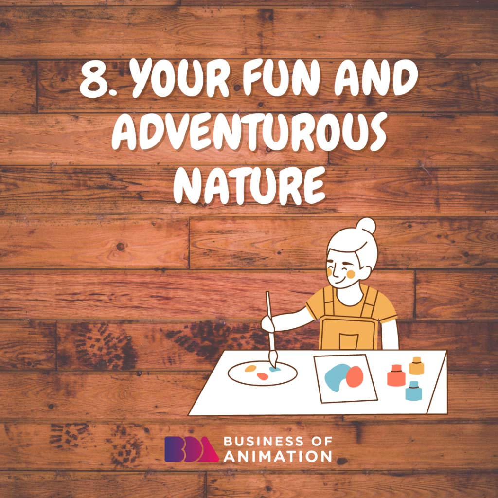 Your Fun and Adventurous Nature