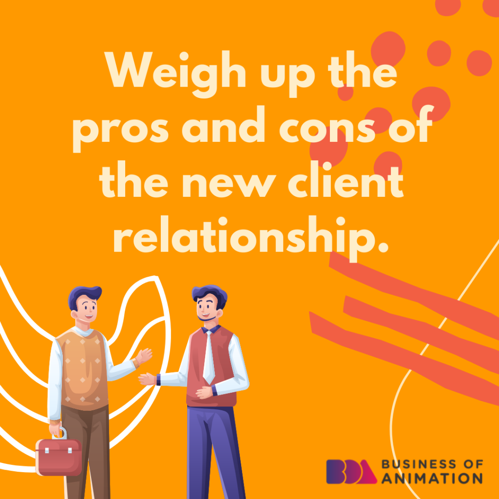 a new animation client relationship weighing the pros and cons