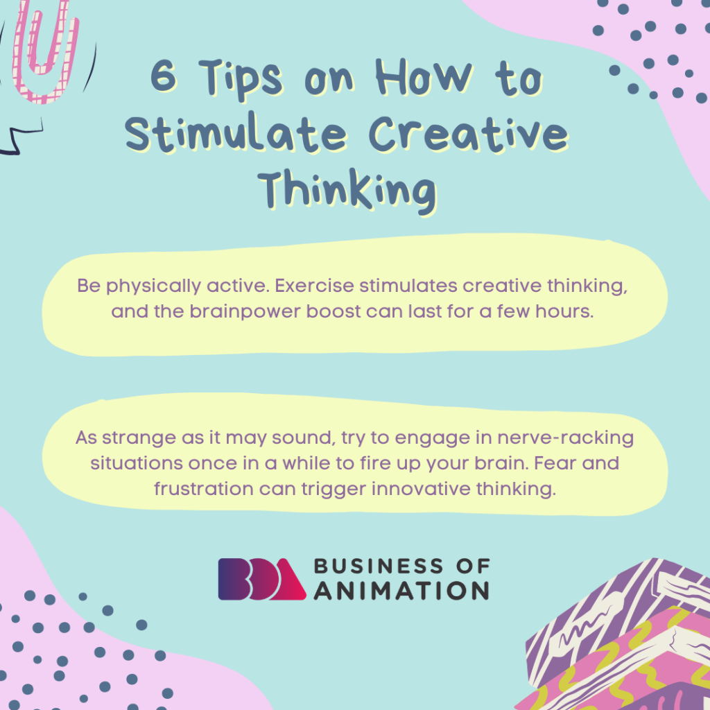 being active and firing up your brain can lead to creative thinking for animators
