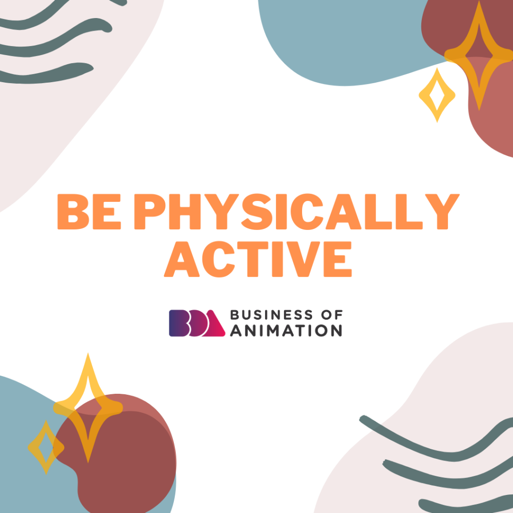 be physically active