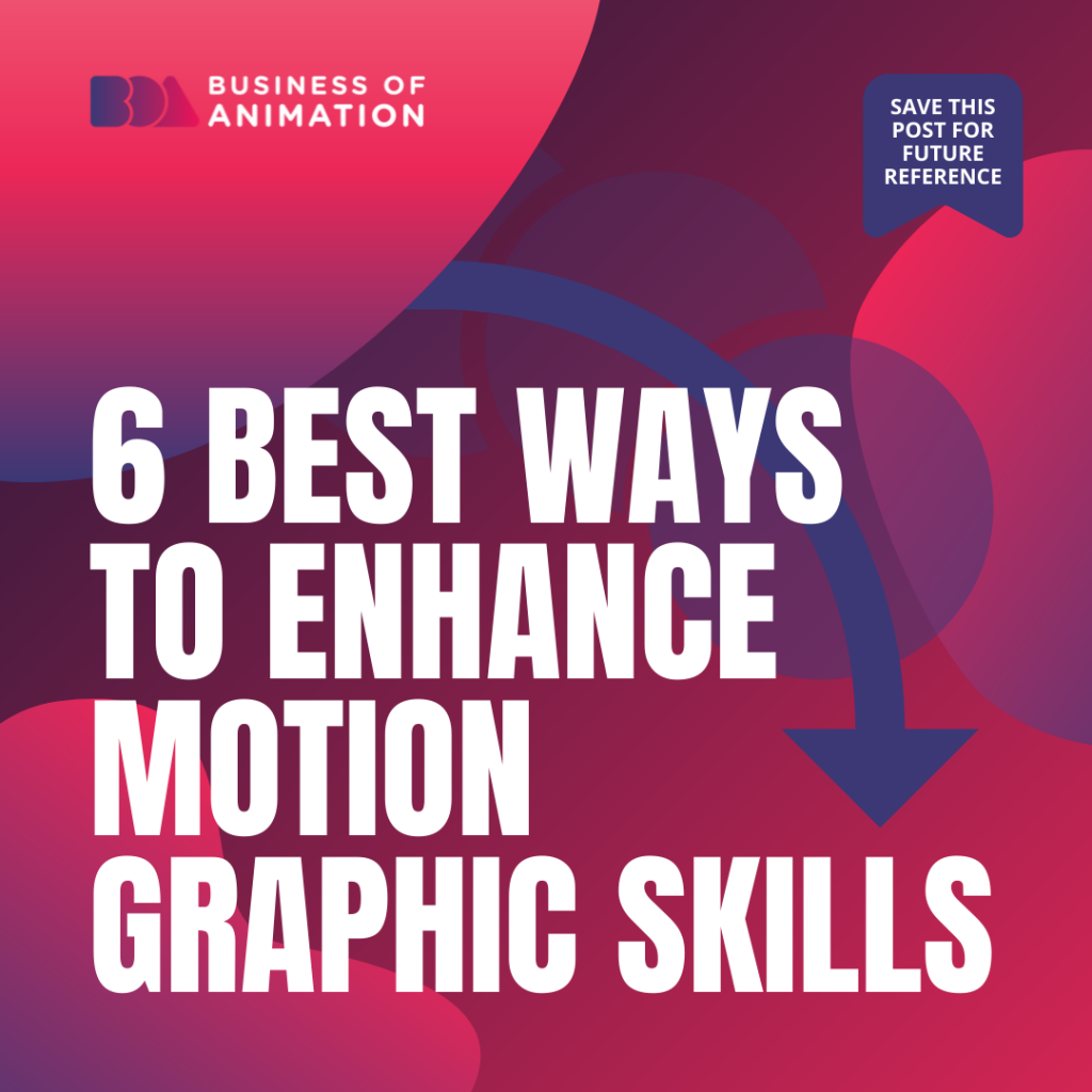 best ways to improve your motion graphics skills