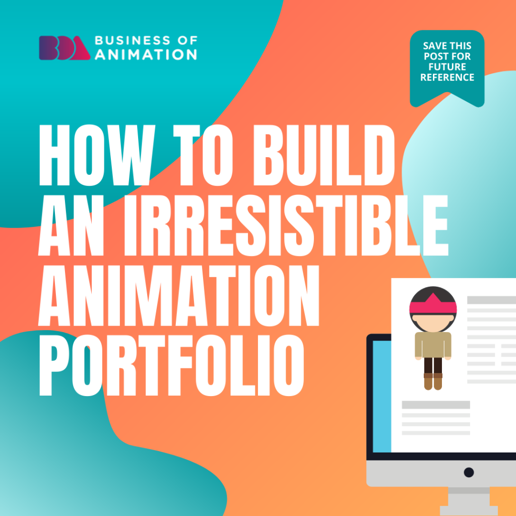 how to build an irresistible animation portfolio