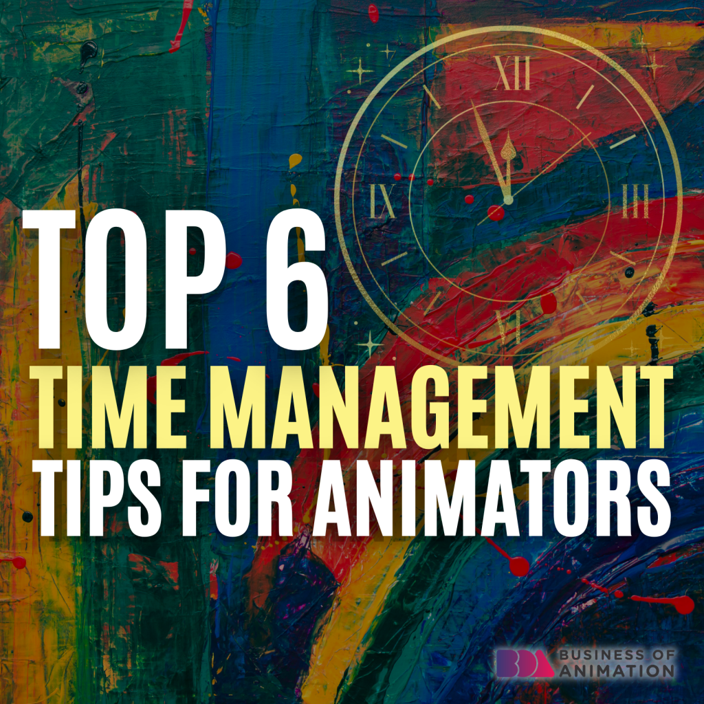 time management tip for animators