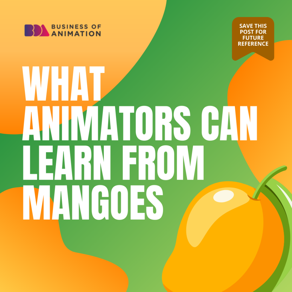 what animators can learn from mangoes
