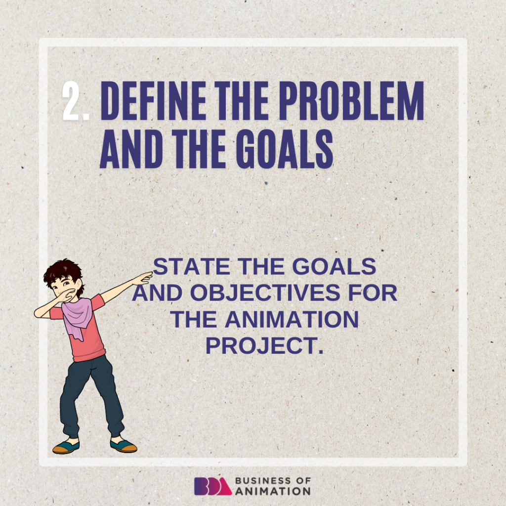 write the problem and goals in the animation project proposal