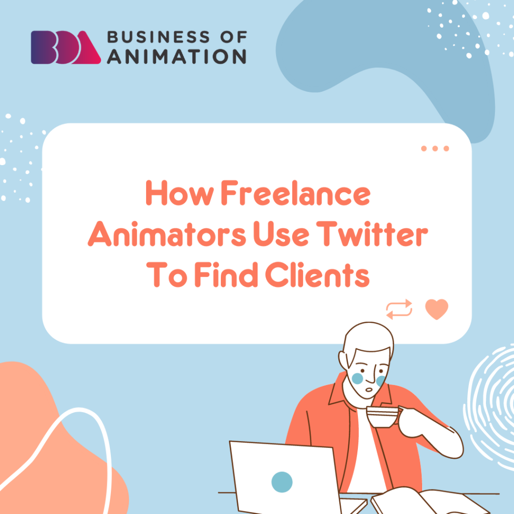 how freelance animators use twitter to find clients