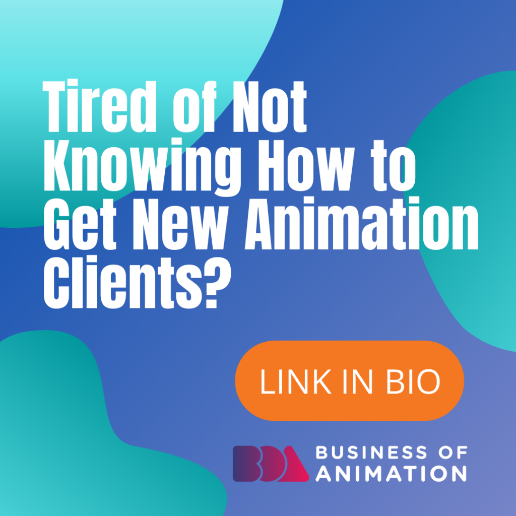 Tired of Not Knowing How to Get New Animation Clients?