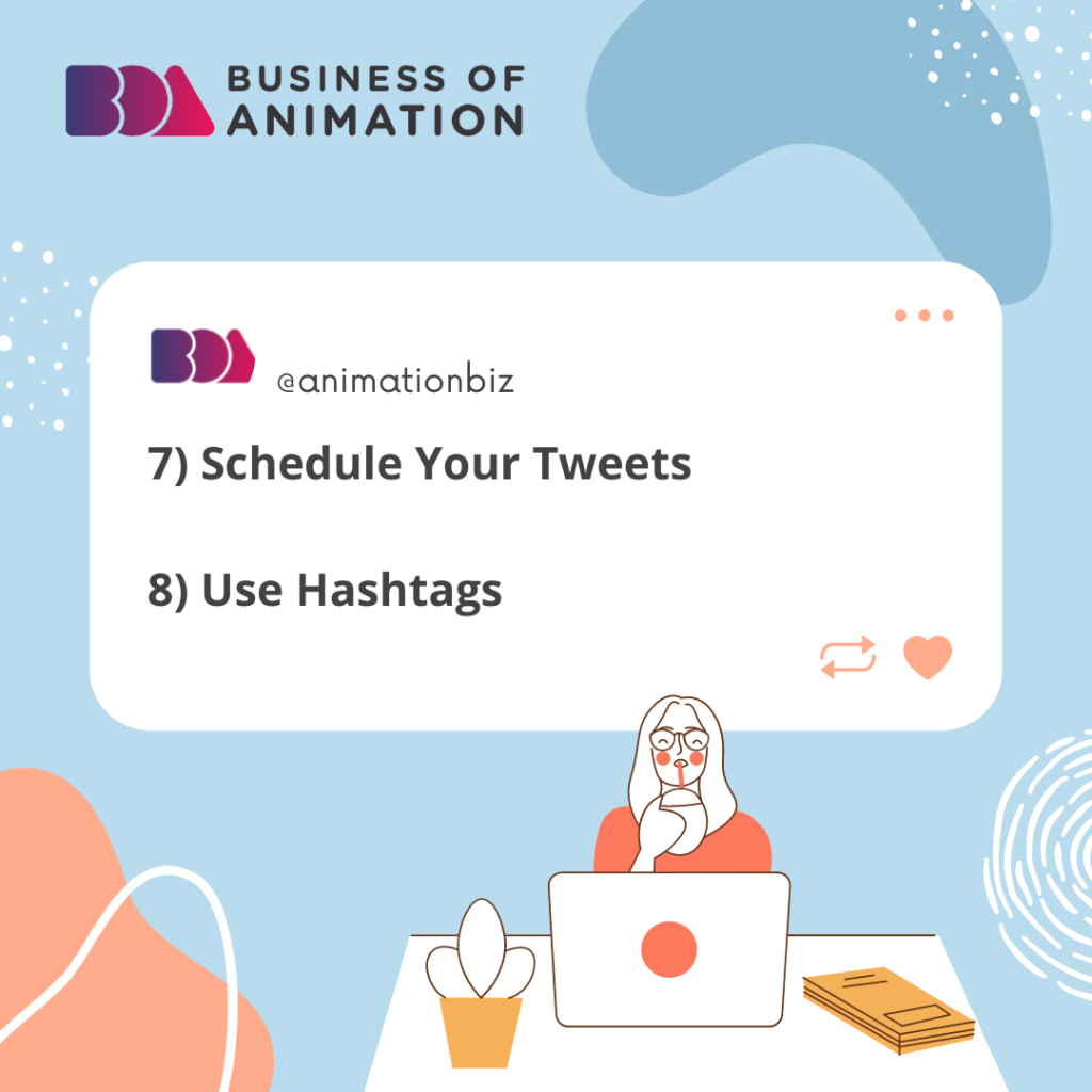 how scheduling your tweets and using hashtags can find animation clients