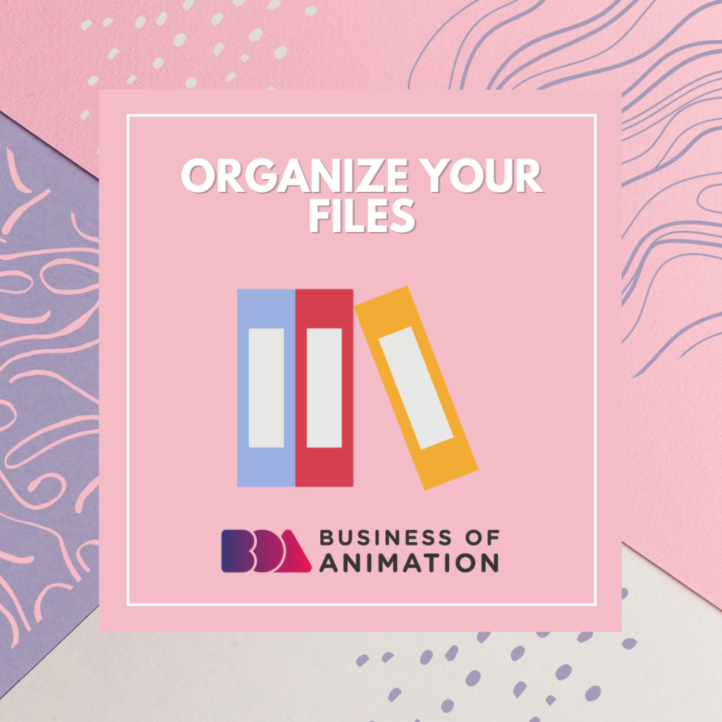 organized files for animation project management
