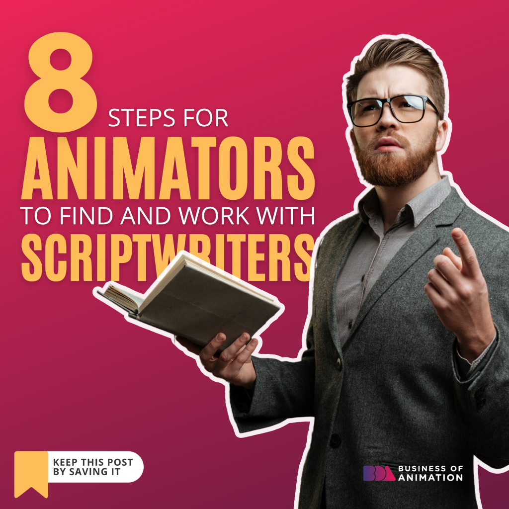 steps for animators to find and work with scriptwriters