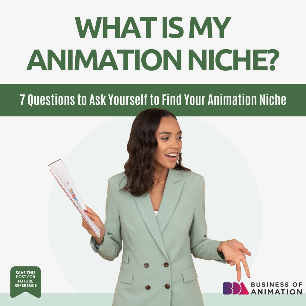 7 Questions To Ask Yourself To find Your Animation Niche