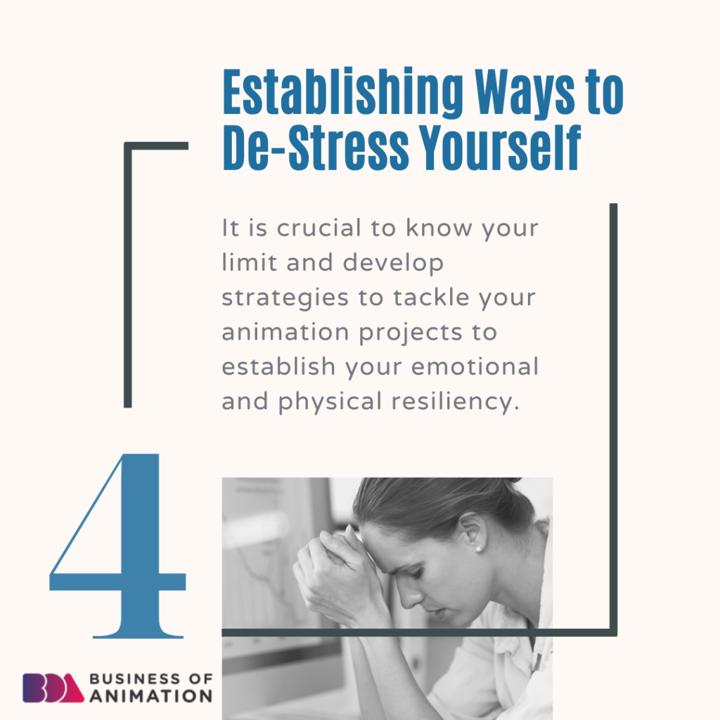 4. Establishing ways to de-stress yourself
