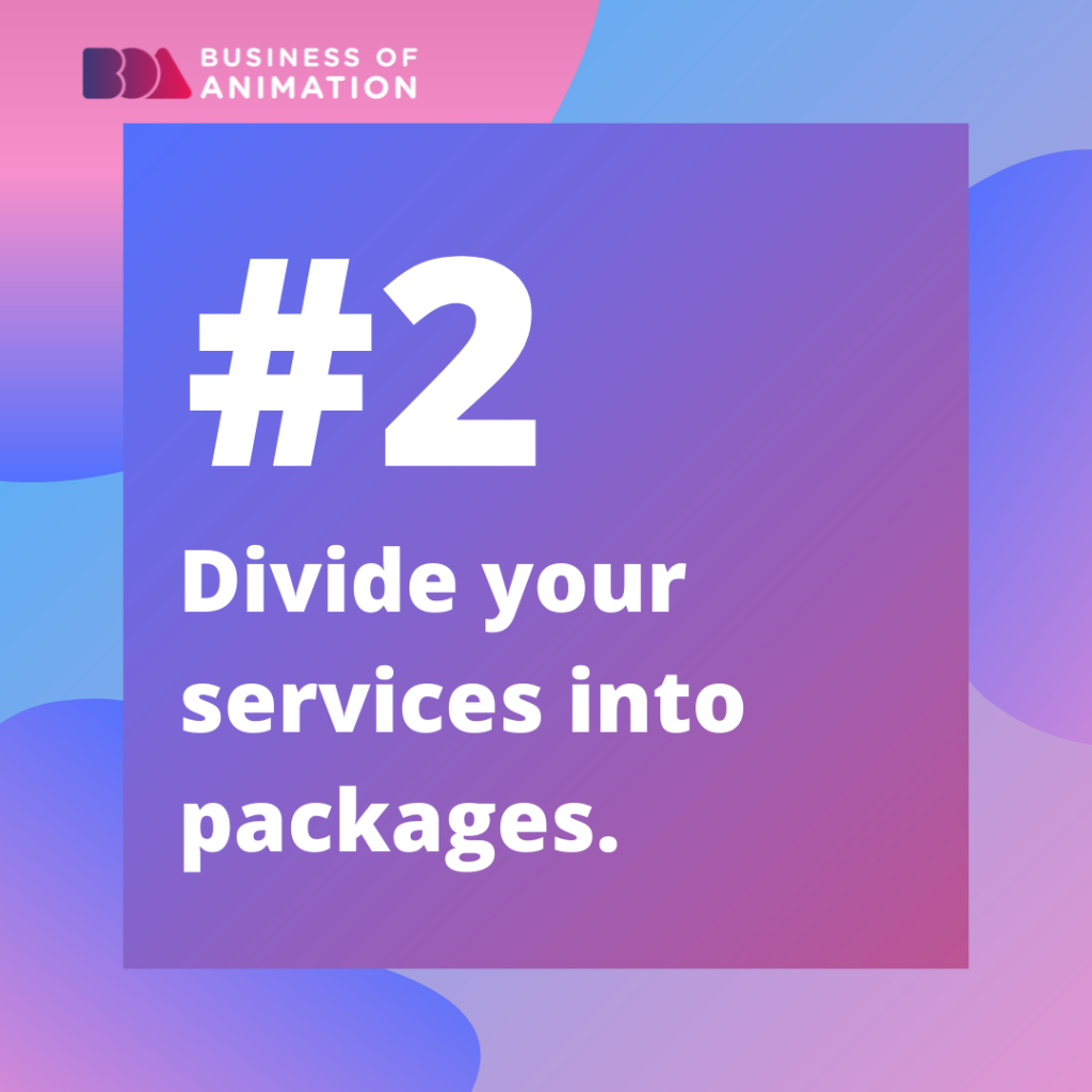 2. Divide your services into packages.