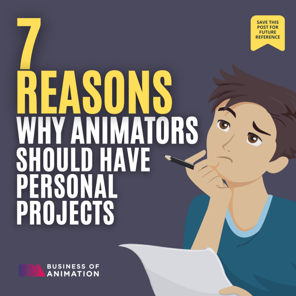 7 Reasons Why Animators Should Have Personal Projects