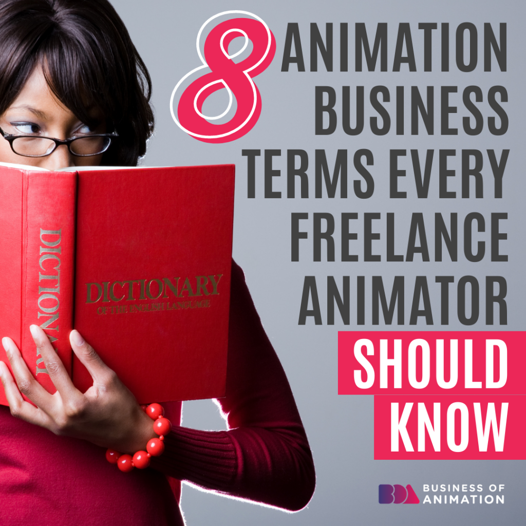 8 Animation Business Terms Every Freelance Animator Should Know