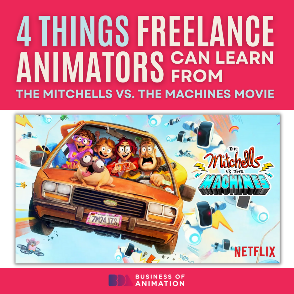 4 Things Freelance Animators Can Learn from The Mitchells vs. The Machines Movie