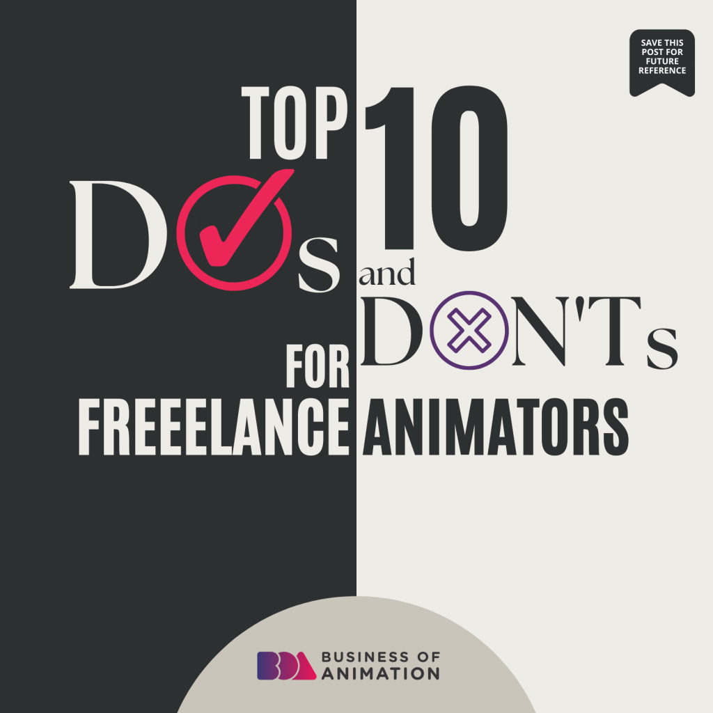 Top 10 Dos and Don'ts For Freelance Animators