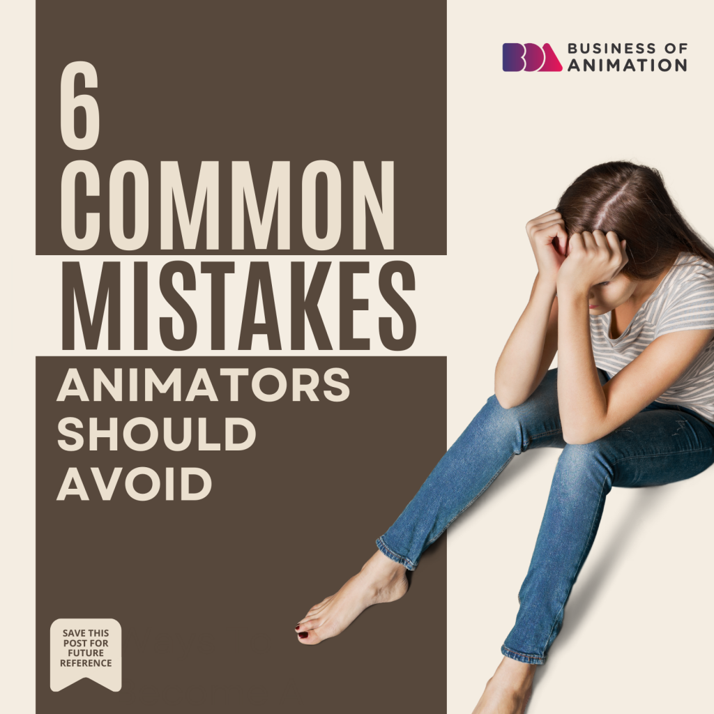 6 Common Animation Mistakes Animators Should Avoid